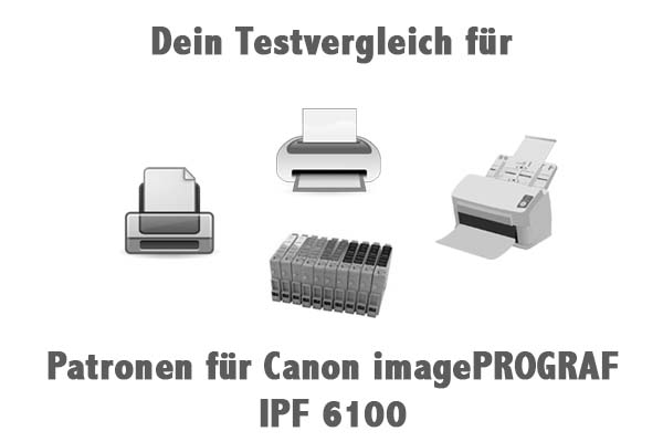 Patronen für Canon imagePROGRAF IPF 6100