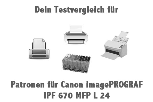 Patronen für Canon imagePROGRAF IPF 670 MFP L 24