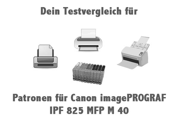 Patronen für Canon imagePROGRAF IPF 825 MFP M 40