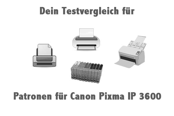 Patronen für Canon Pixma IP 3600